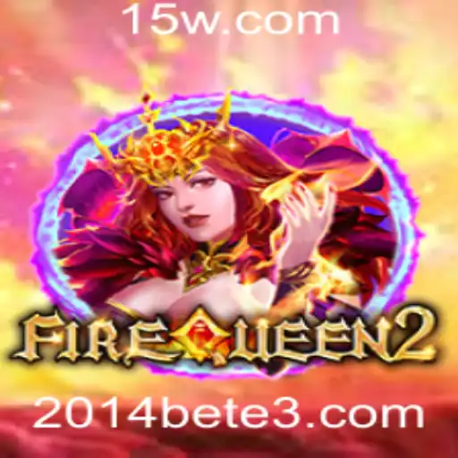 FireQueen2: Descubra as Aventuras de 2014bet